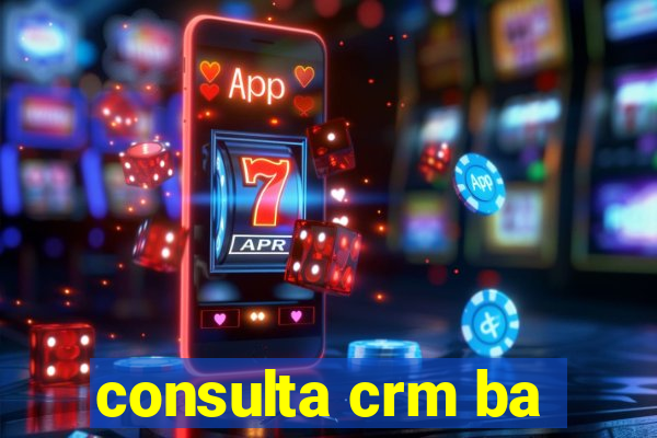 consulta crm ba